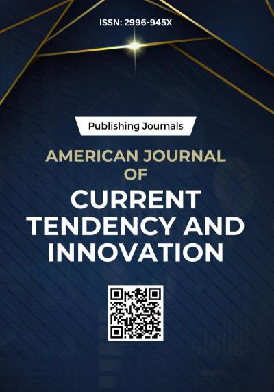 American Journal of Current Tendency and Innovatio